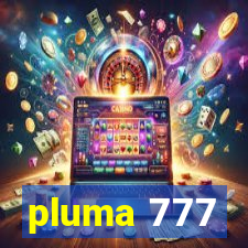 pluma 777